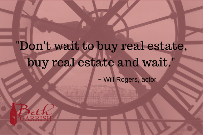 Don't wait to buy real estate, buy real estate and wait